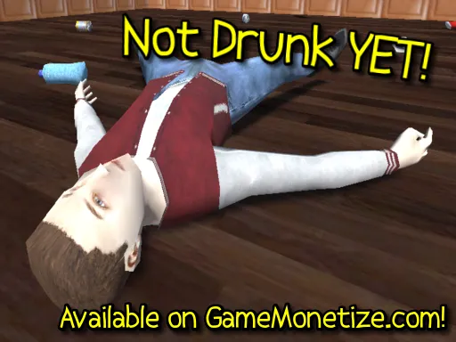 Not Drunk Yet!