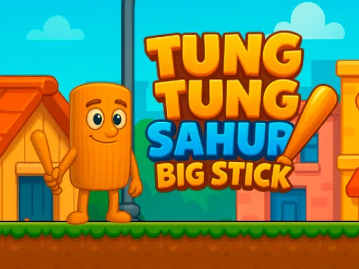 Tung Tung Sahur Big Stick